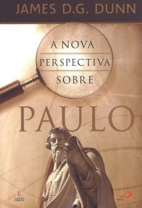 DUNN, J. D. G. Nova Perspectiva Sobre Paulo. São Paulo: Paulus/Academia Cristã, 2011, 752 p. - ISBN 9788598481463