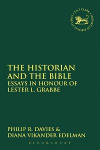 DAVIES, Ph. R.; EDELMAN, D. V. (eds.) The Historian and the Bible: Essays in Honour of Lester L. Grabbe. London: T&T Clark, [2010] 2014