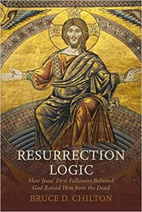 CHILTON, B. D. Resurrection Logic: How Jesus' First Followers Believed God Raised Him from the Dead. Waco, TX: Baylor University Press, 2019