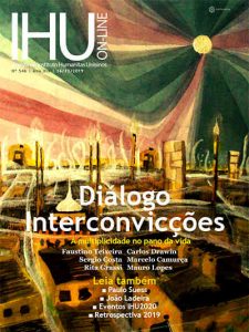 Diálogo interconvicções. A multiplicidade no pano da vida - IHU On-Line - Edição 546 | 16 Dezembro 2019