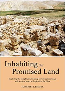 STEINER, M. L. Inhabiting the Promised Land: Exploring the Complex Relationship between Archaeology and Ancient Israel as Depicted in the Bible. Oxford: Oxbow Books, 2019