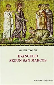 TAYLOR, V. Evangelio según San Marcos. Madrid: Cristiandad, 1979, 848 p.