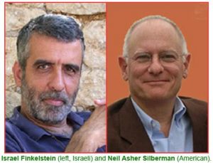 Israel Finkelstein (1949-) e Neil Asher Silberman (1950-)