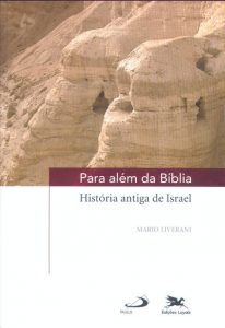 LIVERANI, M. Para além da Bíblia: História antiga de Israel. São Paulo: Loyola/Paulus, 2008