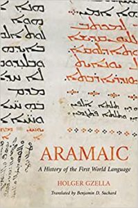 GZELLA, H. Aramaic: A History of the First World Language. Grand Rapids, MI: Eerdmans, 2021