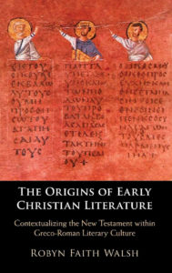 WALSH, R. F. The Origins of Early Christian Literature: Contextualizing the New Testament Within Greco-Roman Literary Culture. Cambridge: Cambridge Universiy Press, 2021