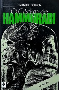 BOUZON, E. O Código de Hammurabi. 10. ed. Petrópolis: Vozes, 2003.