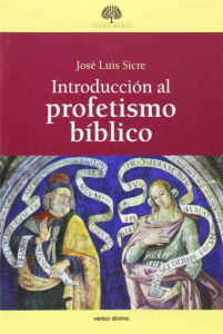 SICRE DÍAZ, J. L. Introducción al profetismo bíblico. Estella (Navarra): Verbo Divino, 2012