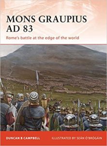 CAMPBELL, D. B. Mons Graupius AD 83: Rome’s battle at the edge of the world. Oxford: Osprey Publishing, 2010