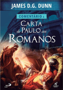 DUNN, J. D. G. Comentário à Carta de Paulo aos Romanos, Vol. 01 e 02. São Paulo: Paulus/Academia Cristã, 2022, 1661 p.