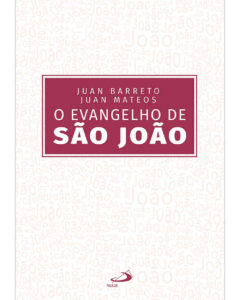 BARRETO, J. ; MATEOS, J. O Evangelho de São João: análise linguística e comentário exegético. 2. ed. São Paulo: Paulus, 2021