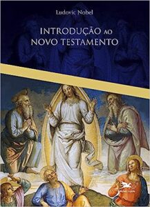 NOBEL, L. Introdução ao Novo Testamento. São Paulo: Loyola, 2021, 152 p. 