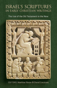 HENZE, M.; LINCICUM, D. (eds.) Israel's Scriptures in Early Christian Writings: The Use of the Old Testament in the New. Grand Rapids, MI: Eerdmans, 2023, 1166 p.