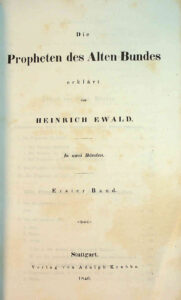 EWALD, H. Die Propheten des Alten Bundes. In zwei Bänden. Erster Band. Stuttgart: Verlag von Adolph Krabbe, 1840.