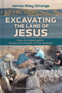 STRANGE, J. R. Excavating the Land of Jesus: How Archaeologists Study the People of the Gospels. Grand Rapids, MI: Eerdmans, 2023