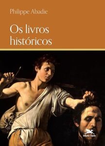 ABADIE, P. Os livros históricos. São Paulo: Loyola, 2024, 150 p. 
