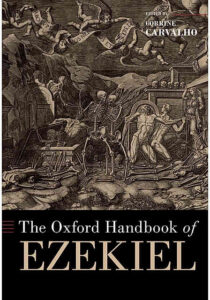 CARVALHO, C. (ed.)The Oxford Handbook of Ezekiel. New York: Oxford University Press, 2023