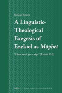 SALEMI, S. A Linguistic-Theological Exegesis of Ezekiel as Môphēt: “I Have Made You a Sign” (Ezekiel 12:6). Leiden: Brill, 2024