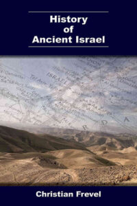 FREVEL, C. History of Ancient Israel. Atlanta: SBL Press, 2023, 696 p.