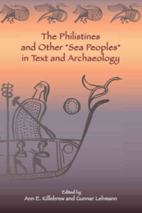 KILLEBREW, A. E.; LEHMANN, G. (eds.) The Philistines and Other “Sea Peoples” in Text and Archaeology. Atlanta: Society of Biblical Literature, 2013