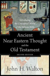 WALTON, J. H. Ancient Near Eastern thought and the Old Testament: Introducing the Conceptual World of the Hebrew Bible. ‎ 2nd ed. Grand Rapids: Baker Academic, 2018, 384 p.