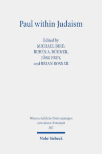 BIRD, M. et alii (eds.) Paul Within Judaism: Perspectives on Paul and Jewish Identity. Tübingen: Mohr Siebeck, 2023, 371 p.