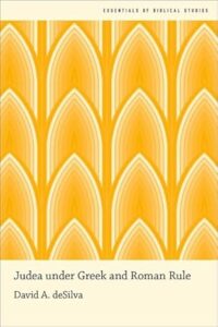 DESILVA, D. A. Judea under Greek and Roman Rule. New York: Oxford University Press, 2024, 216 p. 