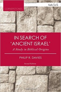 Philip R. Davies, In Search of 'Ancient Israel': A Study in Biblical Origins