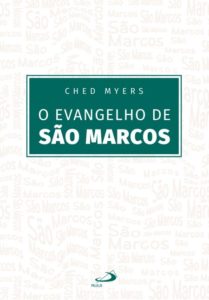 MYERS, C. O evangelho de São Marcos. 2. ed. São Paulo: Paulus, 2021