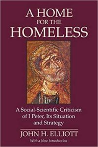 ELLIOTT, J. H. A Home for the Homeless: A Social-Scientific Criticism of 1 Peter, Its Situation and Strategy. Eugene, OR: Wipf & Stock, 2005, 344 p.